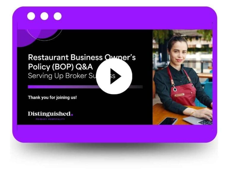 Restaurant Business Owner’s Policy (BOP) Q&A Serving Up Broker Success | Distinguished Programs